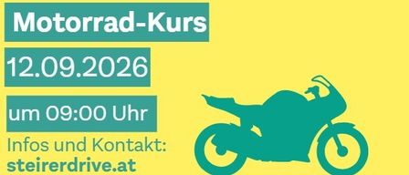 Plakat für einen Motorrad-Kurs in der Steiermark, Österreich, geplant für den 12. September 2026 um 9:00 Uhr. Das Plakat zeigt eine grüne Motorradsilhouette und enthält eine Website für weitere Informationen.