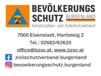 Poster mit dem Titel 'BEVOLKERUNGS SCHUTZ BURGGENLAND'. Es enthält ein Logo, Adresse, Telefonnummer, E-Mail und Social-Media-Handles. Die Adresse lautet 7000 Eisenstadt, Hartlsteig 2. Die Telefonnummer ist 02682/63620. Die E-Mail lautet office@bzsv.at, www.bzsv.at. Die Social-Media-Handles sind 'zivischutzverband-burgenland' und 'bevoelkerungsschutz.burgenland'.
