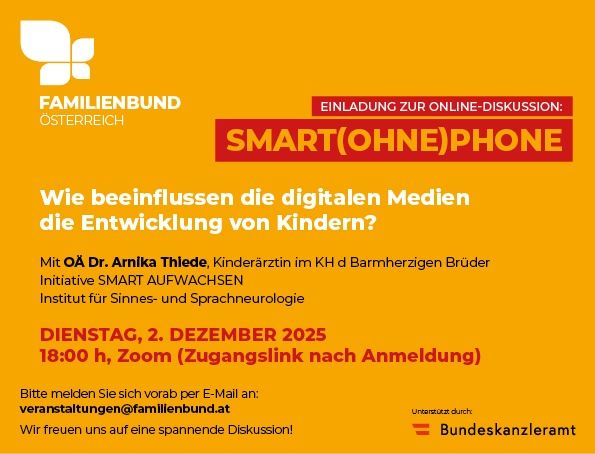 Plakat für eine Online-Diskussion über den Einfluss digitaler Medien auf die Entwicklung von Kindern. Veranstaltet vom Familienbund Österreich. Geplant für den 2. Dezember 2025 um 18:00 Uhr auf Zoom. Anmeldung erforderlich.