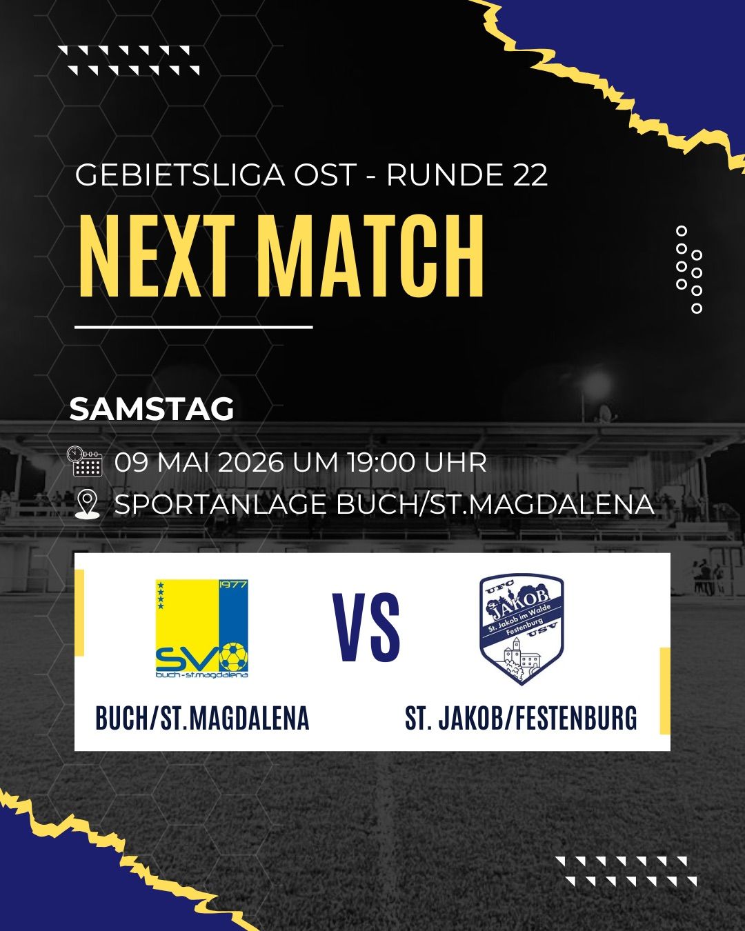 Next match of the Bezirksliga Ost Round 22 on Saturday, May 9, 2026 at 19:00 at Buch/St. Magdalena. Buch/St. Magdalena vs. St. Jakob/Festenburg.