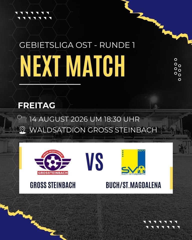 A soccer match announcement for the next match in the Geietsliga Ost, Round 1, featuring Gross Steinbach vs. Buch/St. Magdalena on August 14, 2026 at 18:30 at Waldstadion Gross Steinbach.