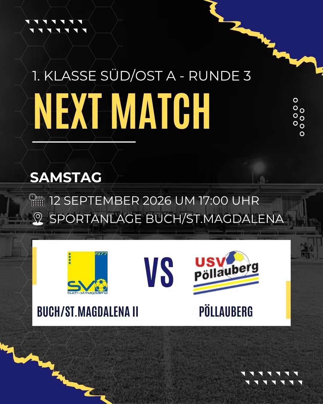 Plakat für das nächste Spiel in der 1. Klasse Süd/Ost A - Runde 3, geplant für Samstag, 12. September 2026, um 17:00 Uhr. Das Spiel findet in der Sportanlage Buch/St. Magdalena statt.