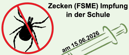Plakat mit einer Zecke, rotem Kreuz-Symbol und Spritze. Es steht: Zecken (FSME) in der Schule. Datum: 15.06.2026. Kosten für die Impfung sind für Personen ab 16 Jahren angegeben.