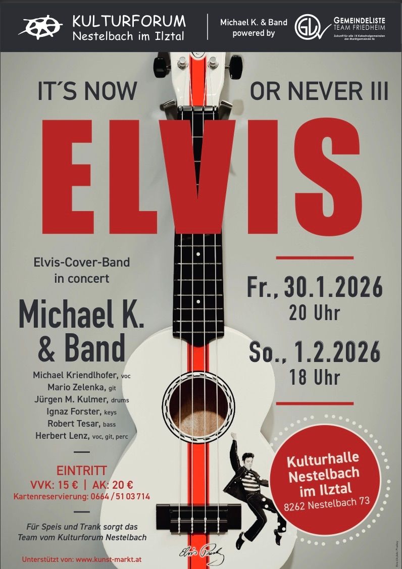 Poster for Elvis cover band Michael K. & Band concert. Dates: Fri, Jan 30, 2026, 8 PM; Sat, Feb 1, 2026, 6 PM. Venue: Kulturhalle Nestelbach.