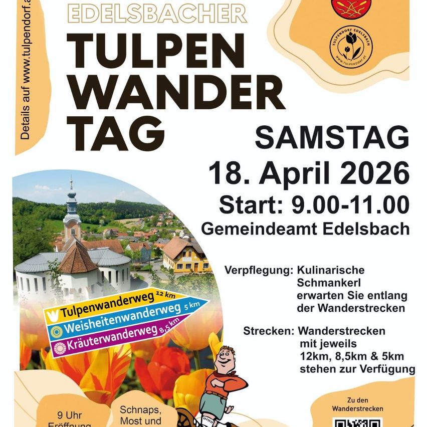 Edelbacher Tulip Wander Tag, Saturday 18 April 2026. Starts at 9:00-11:00 AM at Gemeindeamt Edelsbach. Walks of 12km, 8.5km and 5km. Culinary delights await you.