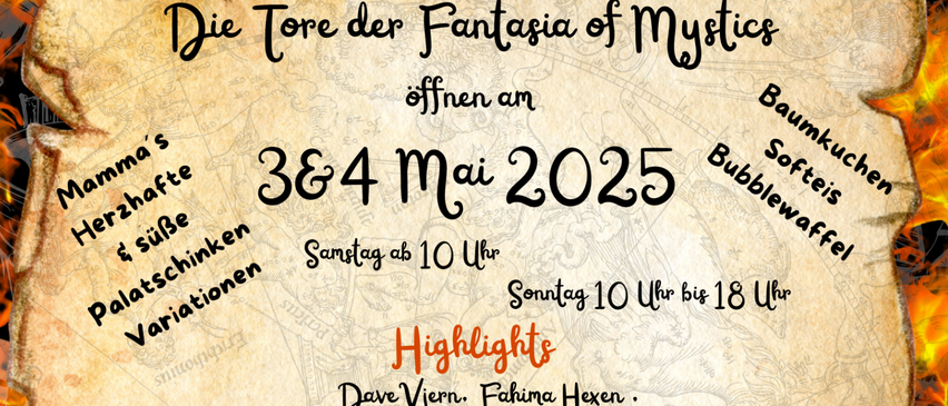 Ein Veranstaltungsposter mit einem Drachen und Feuer. Es steht: 'Geöffnet am 3. und 4. Mai 2025, Samstag ab 10 Uhr, Sonntag von 10 Uhr bis 18 Uhr. Highlights sind Dave Viern, Fahina Hexen, Melinas Drachenpets, Waldbrandt Art, über 80 Aussteller und verschiedene Aktivitäten wie Gesichtsbemalung, Ponyreiten, Workshops und mehr.'