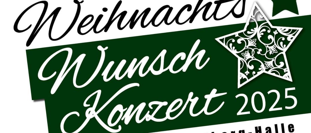 Ein Plakat für das Weihnachtswunschkonzert 2025. Die Veranstaltung findet am 6. und 7. Dezember statt. Heinz Steinbauer ist der Dirigent, Max-Xaver Pichler ist der Sprecher und Tobias Lugitsch ist der Solist. Das Konzert wird Walzermusik beinhalten.