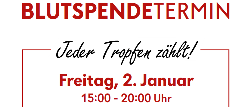 Ein Plakat lädt zur Blutspende-Veranstaltung am Freitag, 2. Januar, von 15:00 Uhr bis 20:00 Uhr in Hartberg, Bezirkshauptmannschaft, Rochusplatz 2 ein. Eine lächelnde Frau zeigt auf den Slogan 'Jeder Tropfen zählt, spende Blut.' Ein QR-Code bietet weitere Informationen.