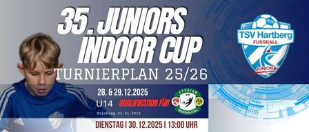 Indoor Cup Turnierplan für 25/26. Beinhaltet Spiele für U14, U8, U11, U10, U13, U9 und U12. Spiele am 30. Dez, 2. Jan und 3. Jan. Kontakt unter turner@tsv-hartberg-fussball.at.
