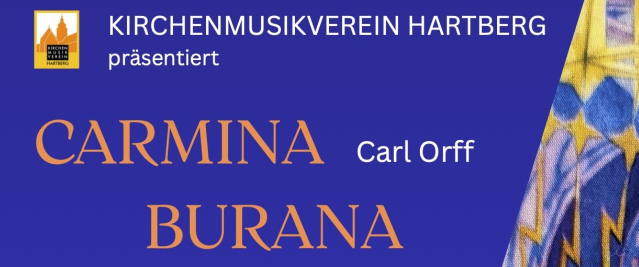Plakat für Carmina Burana von Carl Orff, präsentiert vom Kirchenmusikverein Hartberg. Das Plakat hat einen blauen Hintergrund mit goldenen Mustern.