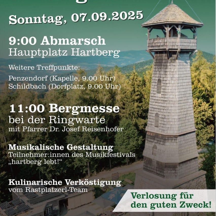 Plakat für eine Veranstaltung am 07.09.2025. Beginn um 9 Uhr mit einem Aufmarsch auf dem Hauptplatz in Hartberg. Zusätzliche Punkte in Penzendorf und Schildbach um 9 Uhr. Um 11 Uhr gibt es eine Bergmesse bei der Ringwarte mit Pfarrer Dr. Josef Reisenhofer. Musikalische und kulinarische Veranstaltungen folgen.