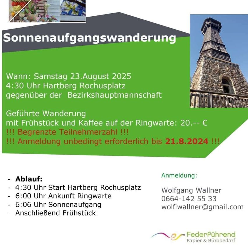 Plakat für eine geführte Sonnenaufgangswanderung am 23. August 2025, Start um 16:30 Uhr am Hartberg Rochusplatz. Inklusive Frühstück und Kaffee auf der Ringwarte. Anmeldung bis 21.8.2024 erforderlich. Kontakt: Wolfgang Wallner, 0664-142 55 33 oder wolfiwallner@gmail.com.