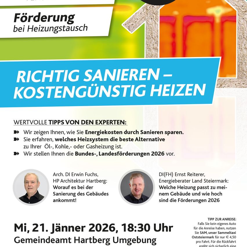 Eine Anzeige für ein Seminar über Energieeinsparungen und kostengünstiges Heizen. Es präsentiert die Redner Erwin Fuchs und Ernst Reiter, mit einem Fokus auf die Reduzierung von Heizkosten durch angemessene Gebäudeinstandhaltung. Die Veranstaltung ist für den 21. Jänner 2026 um 18:30 Uhr im Gemeindeamt Hartberg angesetzt.