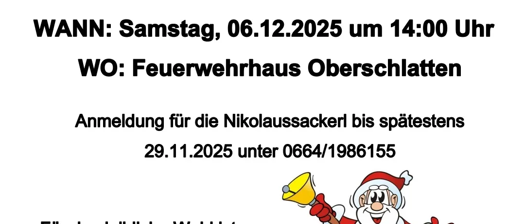 Plakat für eine Weihnachtsmann-Veranstaltung am 6. Dezember 2025 um 14:00 Uhr im Feuerwehrhaus Oberschlatten. Anmeldung für den Nikolaussack bis spätestens 29. November 2025 unter 0664/1986155. Weihnachtsmann läutet fröhlich eine Glocke.