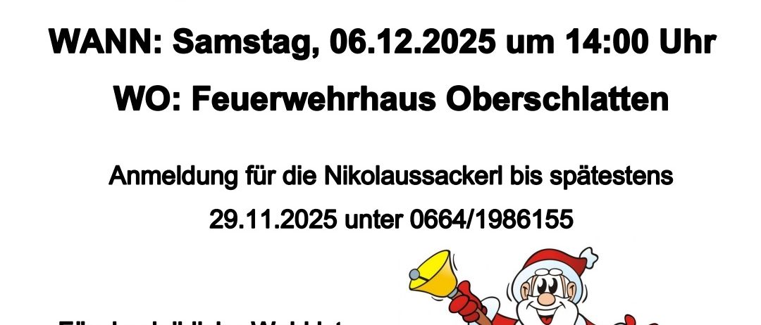 Plakat für eine Weihnachtsmann-Veranstaltung am 6. Dezember 2025 um 14:00 Uhr im Feuerwehrhaus Oberschlatten. Anmeldung für den Nikolaussack bis spätestens 29. November 2025 unter 0664/1986155. Weihnachtsmann läutet fröhlich eine Glocke.