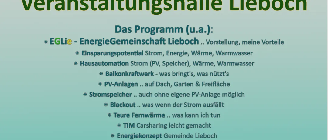 Veranstaltungshalle in Lieboch am 25. April 2026 um 16 Uhr. Themen: PV, Speicher, Energieeinsparungen und Hausautomatisierung. Experten beantworten Fragen. Anmeldung per E-Mail oder QR-Code.