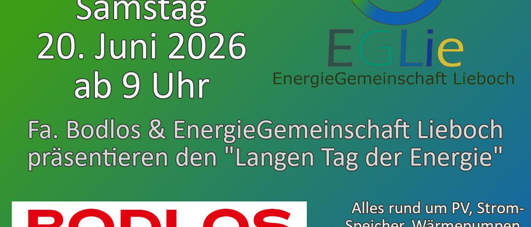 Plakat für 'Langer Tag der Energie' am 20. Juni 2026 ab 9 Uhr. Präsentiert von Bodlos und EnergieGemeinschaft Lieboch. Es behandelt Themen wie PV, Speicher, Wärmepumpen, Biomasse, Energieeinsparungen usw. Kontaktdaten und Website angegeben.