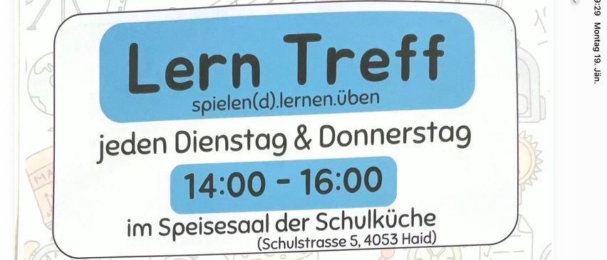 Plakat für Lern Treff, ein kostenloses Angebot für Kinder und Jugendliche in Ansfelden. Es findet jeden Dienstag und Donnerstag von 14:00 bis 16:00 im Speisesaal der Schulküche statt. Geleitet von Fachkräften in Bildung und Jugendarbeit, beginnt es ab der 1. Klasse Volksschule. Weitere Informationen können per E-Mail oder Telefon eingeholt werden.