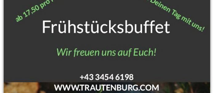 Ein neues Frühstücksbuffet im Trautenburg, ab Mai bis September. Jeden Samstag und Sonntag von 8:00 bis 11:30 Uhr, nach Reservierung. Beginne deinen Tag mit uns! Ab 17,50 pro Person.