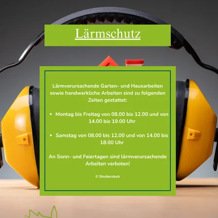 Ein Bild von einem Paar gelber Kopfhörer mit grünem Hintergrund. Der Text lautet 'Lärmschutz' und gibt Informationen über erlaubte Zeiten für lärmverursachende Garten- und Hausarbeiten.