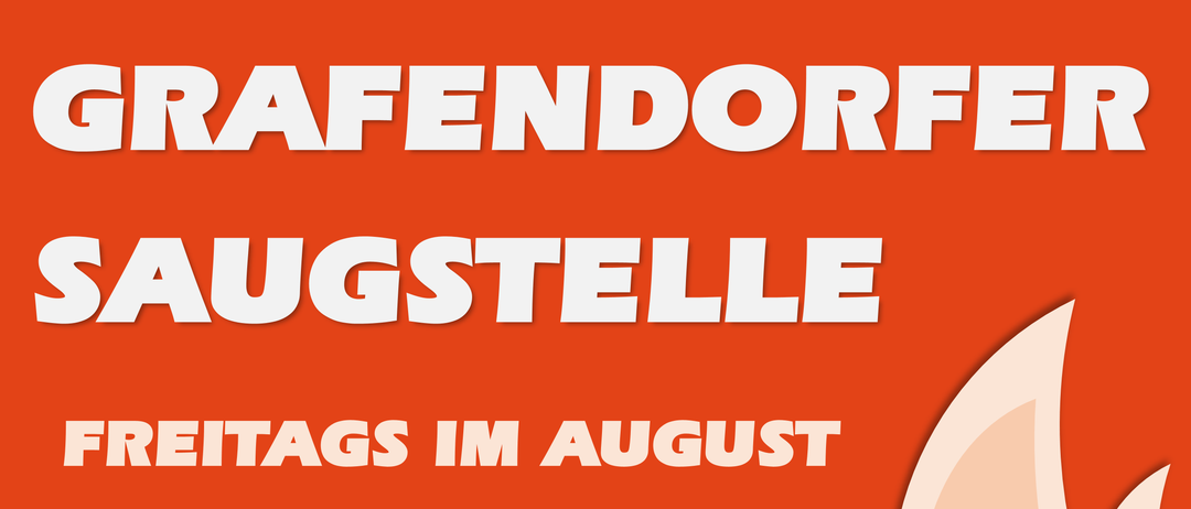 Plakat für die Saugstelle-Veranstaltung am 7., 14., 21. und 28. August 2026 mit einem Feuersymbol und dem Logo der Freiwilligen Feuerwehr Grafendorf.