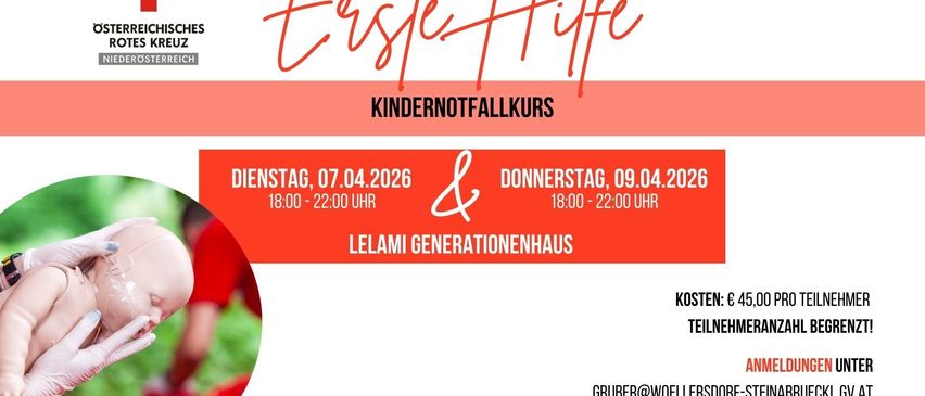 Plakat für einen Kindernotfallkurs. Termine: Dienstag, 07.04.2026, und Donnerstag, 09.04.2026. Zeit: 18:00 bis 22:00 Uhr. Ort: Lelami Generationenhaus. Kosten: Kostenlos. Kontakt: gruber@woellersdo.