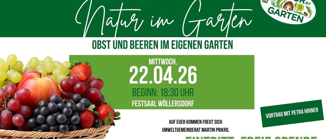 Plakat für eine Gartenveranstaltung mit Früchten in einem Korb, die über die Natur im Garten am 22. April 2026 ab 18:30 Uhr im Festsaal Wöllersdorf spricht.