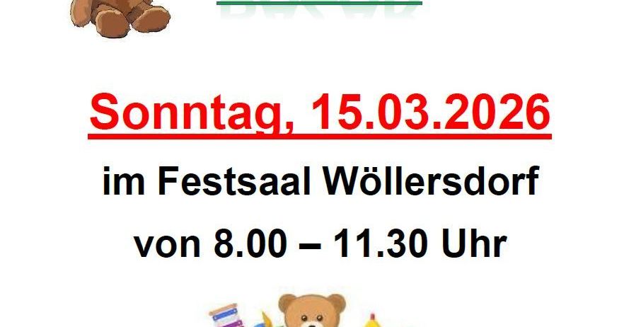 Plakat für Kindersachen Bazaar am Sonntag, 15. März 2026, von 8:00 bis 11:30 Uhr im Festsaal Woellersdorf. Zeigt Spielzeug und einen Bären.
