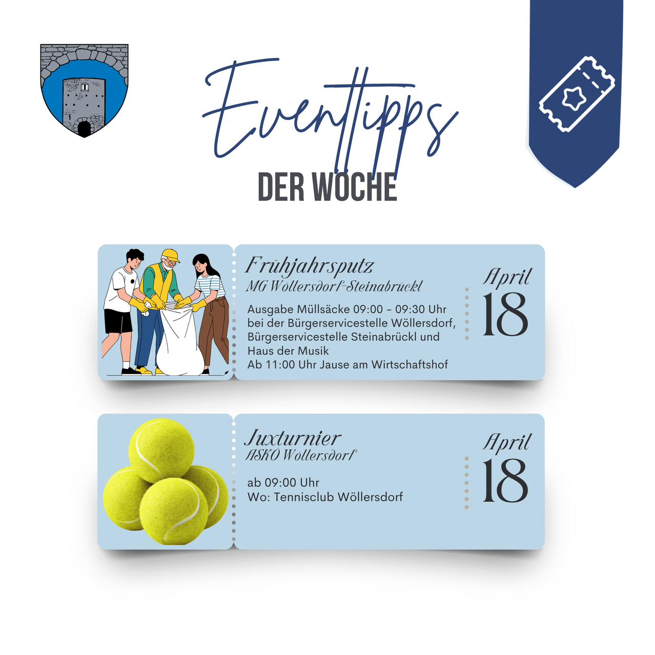 Weekly event tips. Spring cleaning at Wollersdorf's Steinabrueckle on April 18 from 9:00 AM to 9:30 PM. Tennis tournament at Wollersdorf's tennis club on April 18 starting at 9:00 AM.