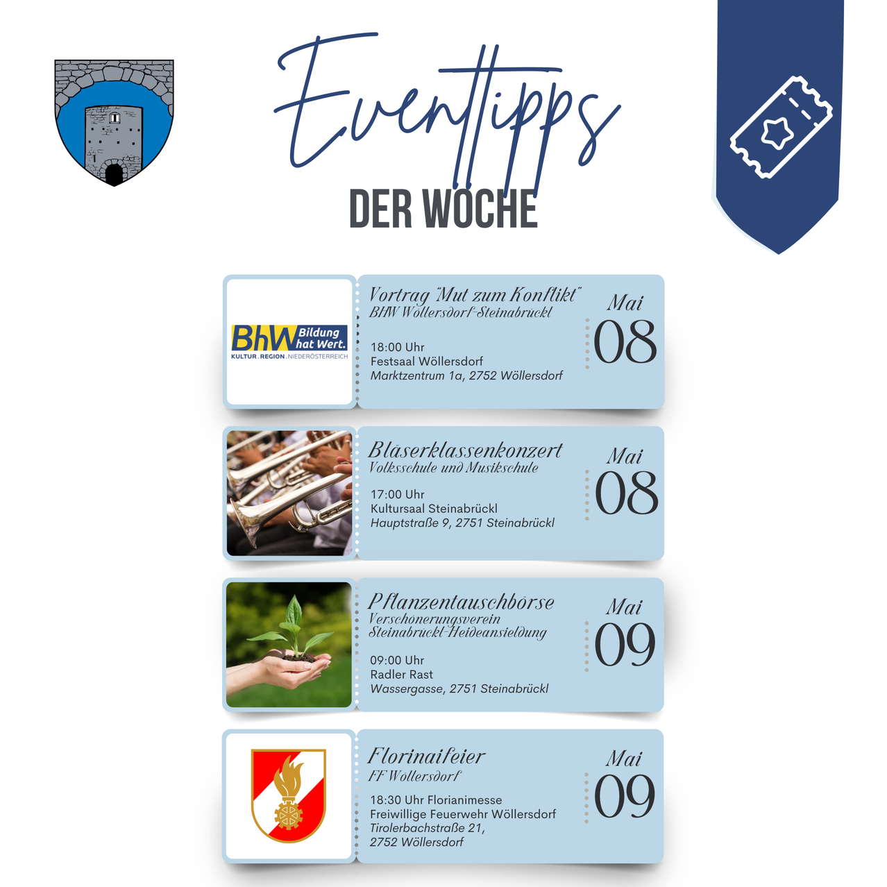 Wöchentliche Eventtipps. 8. Mai, Vortrag 'Mut zum Konflikt' im Festsaal. 8. Mai, Blaserklassenkonzert an der Musikschule. 9. Mai, Pflanzentauschbörse beim Radler Rast. 9. Mai, Florianifeier der FF Wöllersdorf.