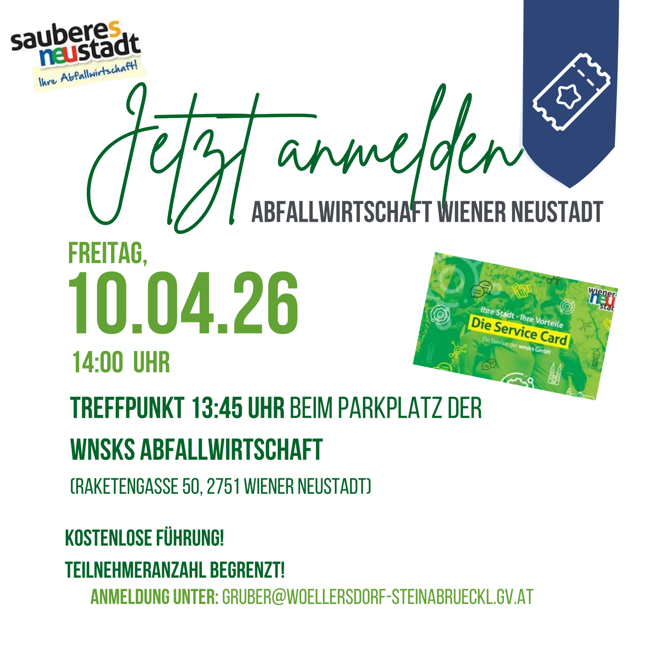 Werbeplakat für Abfallwirtschaft Wiener Neustadt Veranstaltung. Datum: Freitag, 10. April 2026, 14:00. Treffpunkt: 13:45 am WNSKS Abfallwirtschaft (Raketengasse 50, 2751 Wiener Neustadt). Kostenlose Fahrt. Teilnehmerzahl begrenzt! Anmeldung unter: gruber@woellersdorf-steinabrueckl.gv.at.