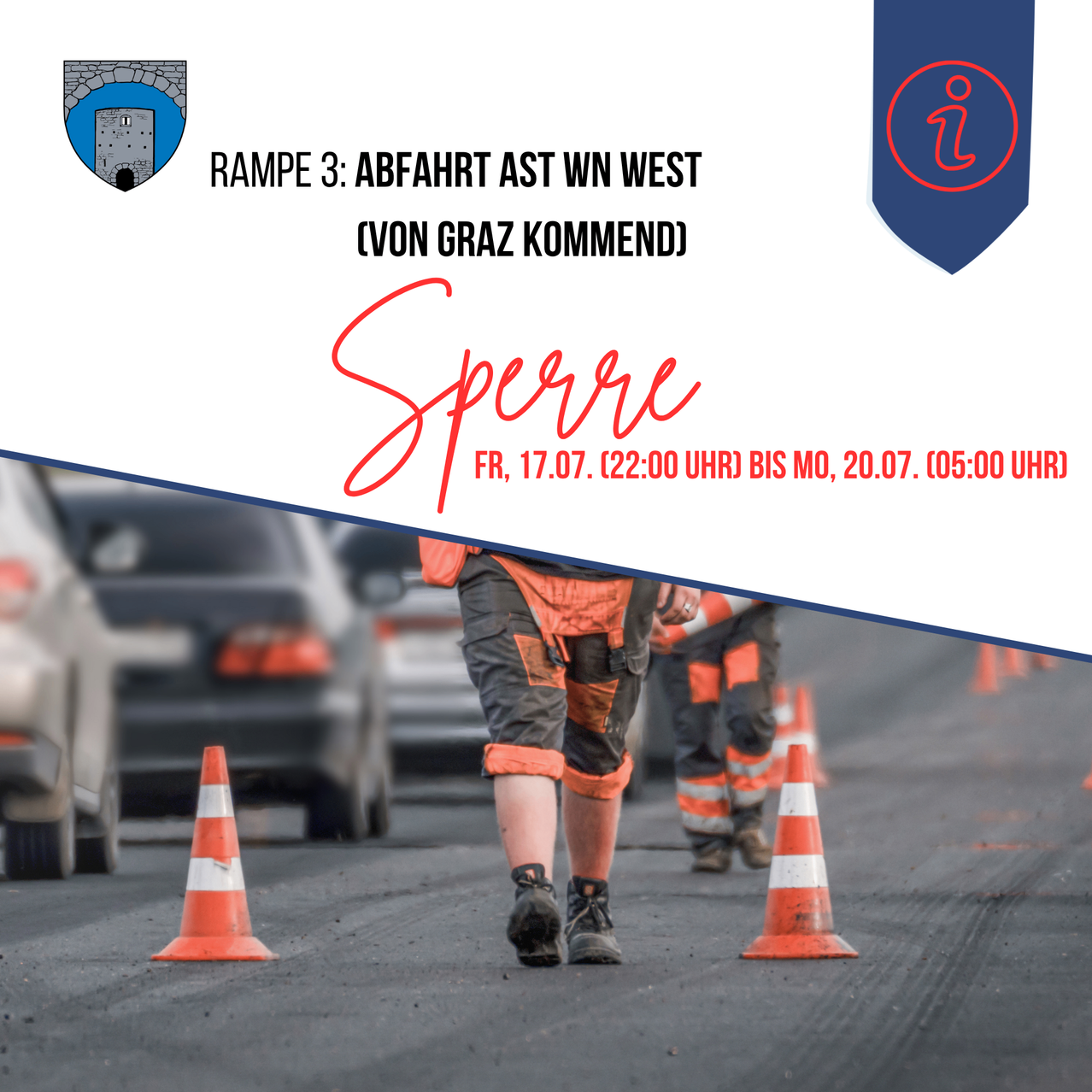 Sperre Rampe 3 Abfahrt AST WN West von Graz kommend 17. bis 20. Juli