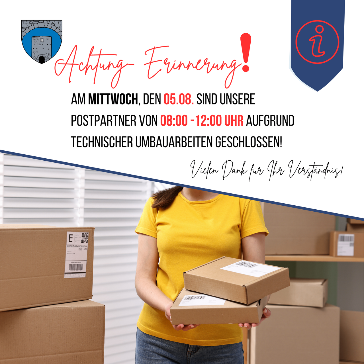 Eine Frau hält zwei Pakete vor einem Stapel Kartons. Der Text lautet: 'Achtung Erinnerung! Am Mittwoch, den 05.08. sind unsere Postpartner von 08:00 - 12:00 Uhr aufgrund technischer Umbauarbeiten geschlossen!'