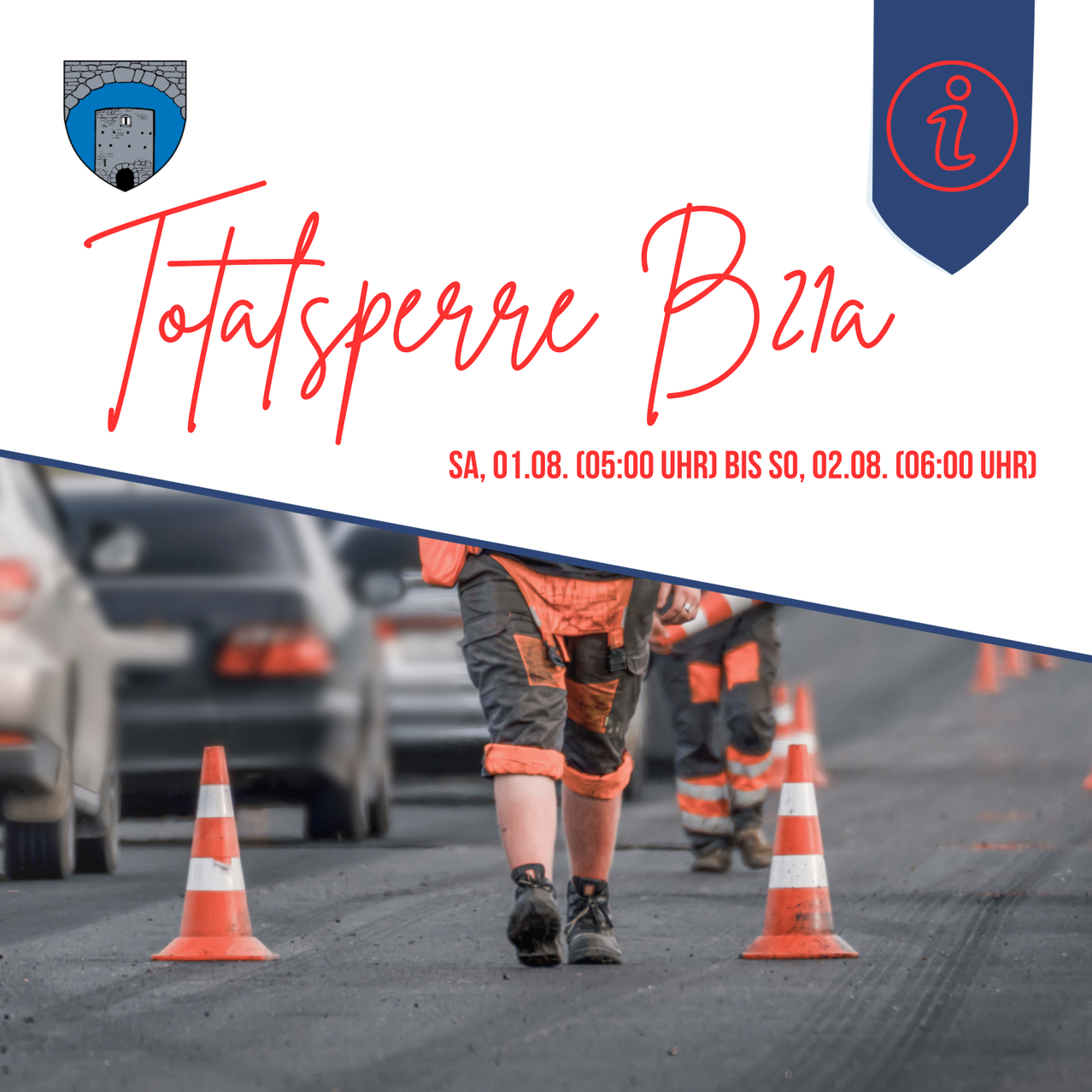 Totalsperre B21a: Bauarbeiter mit Warnkegeln auf der Straße