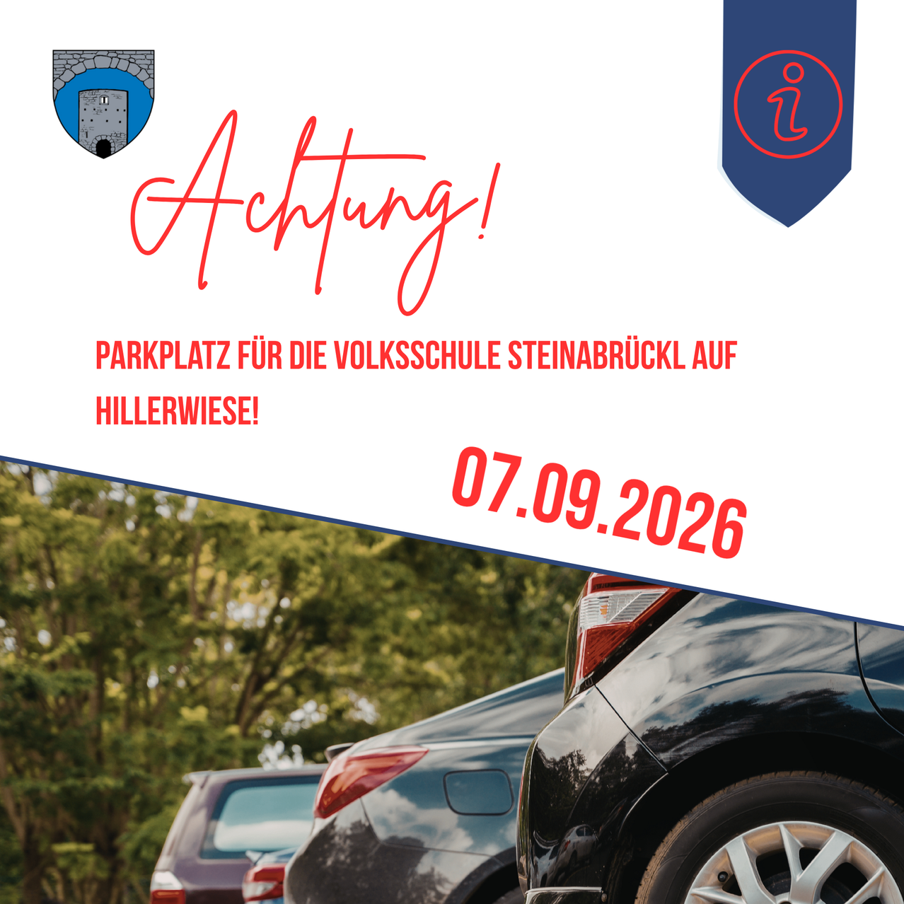 Poster for Steinabrückl Volksschule with a parking notice for September 7, 2026. The poster features a logo, a red 'Attention!' text, and a date. Cars are parked in the background.