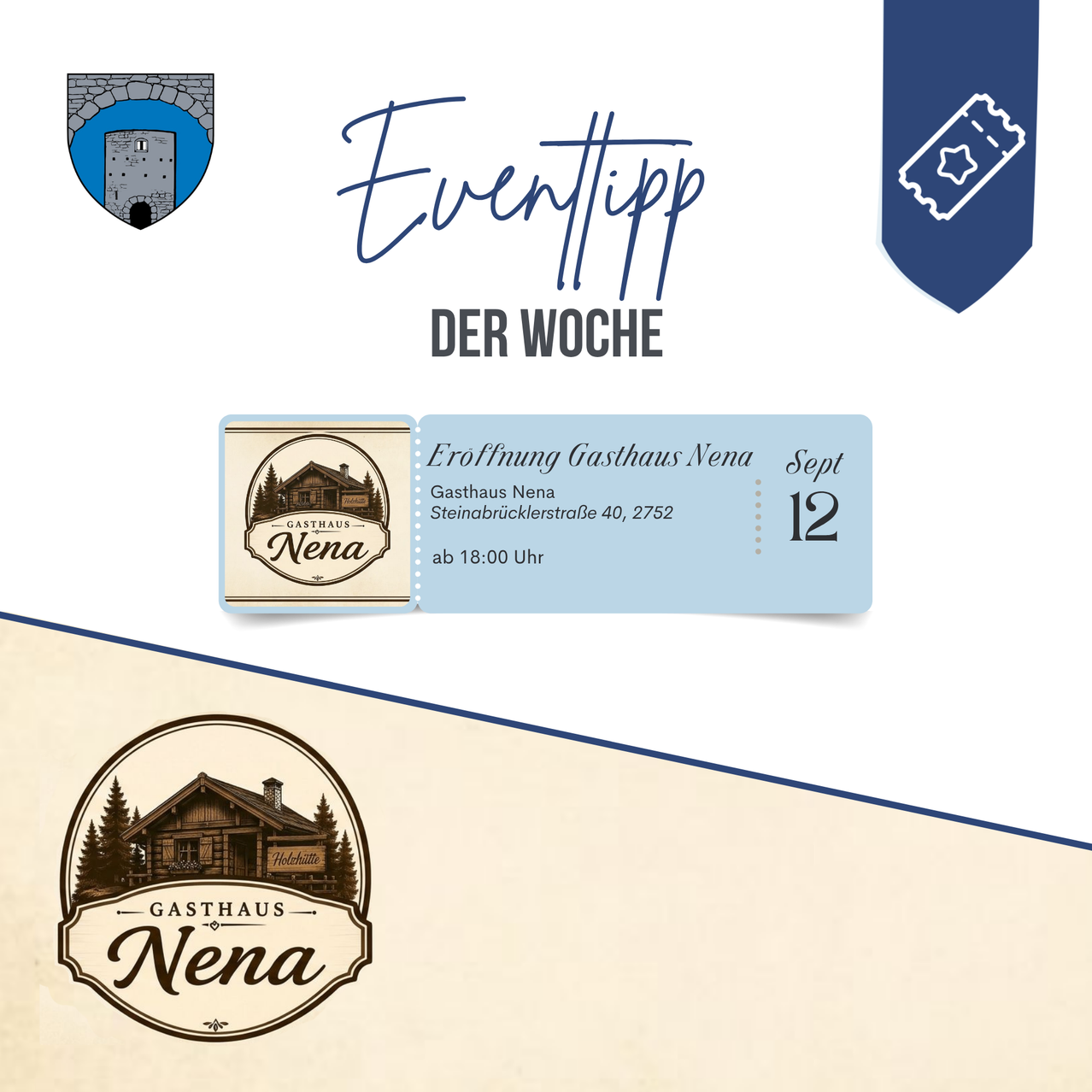 Eventtipp der Woche: Opening of Gasthaus Nena on September 12th at 18:00. Address: Steinabrückenstraße 40, 2752. Logo and emblem of Gasthaus Nena.