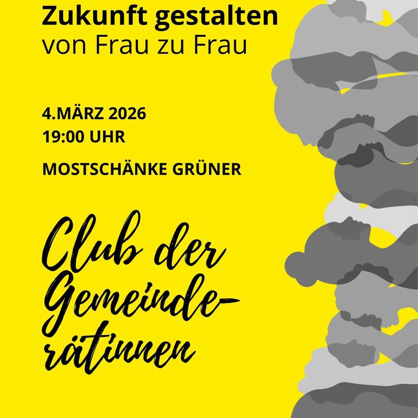 A yellow poster with bold text reads 'Zukunft gestalten von Frau zu Frau'. The event is scheduled for April 4, 2026, at 19:00. Mostschänke Grüner Club der Gemeinde-Rätinnen.