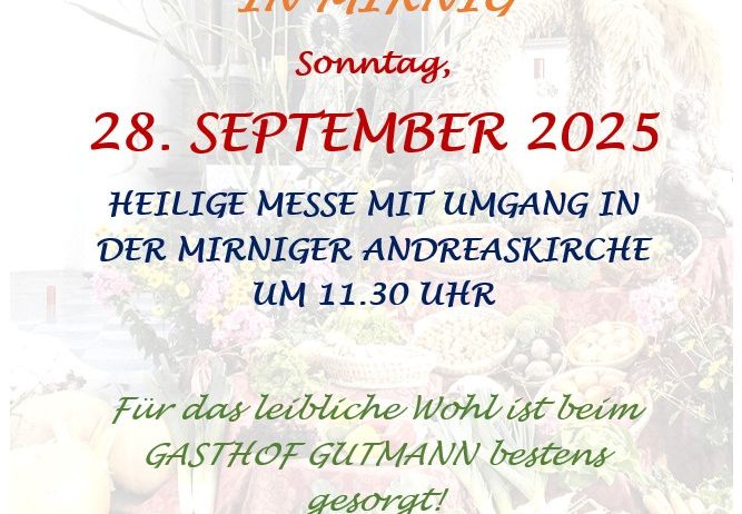 Plakat für das Erntedankfest in Mirnig, geplant für Sonntag, 28. September 2025. Die Veranstaltung umfasst eine heilige Messe mit Geselligkeit um 11:30 Uhr in der Mirniger Andreaskirche. Genießen Sie das Essen im Gasthof Gutmann.