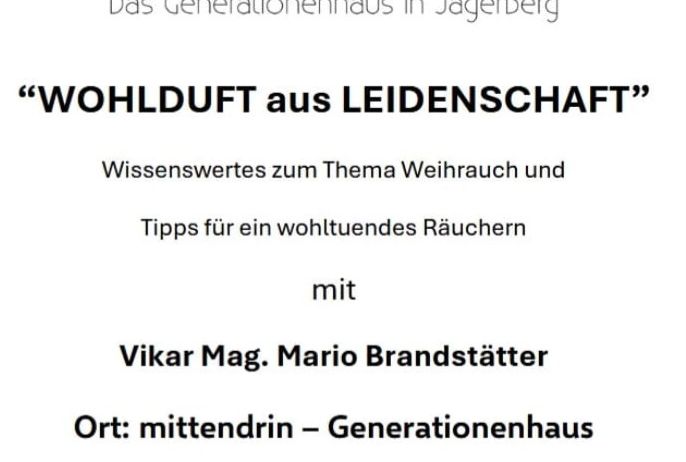 Das Plakat für das Generationenhaus in Jagerberg. Es bewirbt eine 'WOHLDUFT aus LEIDENSCHAFT' Veranstaltung mit Informationen zum Weihnachtsrauch und Tipps zum wohltuenden Rauchen, mit Vikar Mag. Mario Brandstätter. Die Veranstaltung ist frei und findet am Donnerstag, 11. Dezember 2025, um 16 Uhr statt.