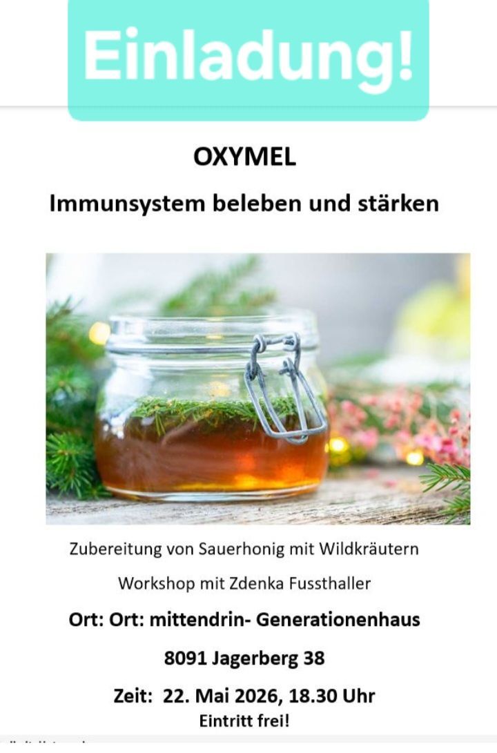 A workshop titled 'Oxymel' showcasing a jar of honey with herbs, aimed at enhancing and maintaining the immune system. The workshop is led by Zdenka Fussthaler at the Mittendrin-Generationenhaus.