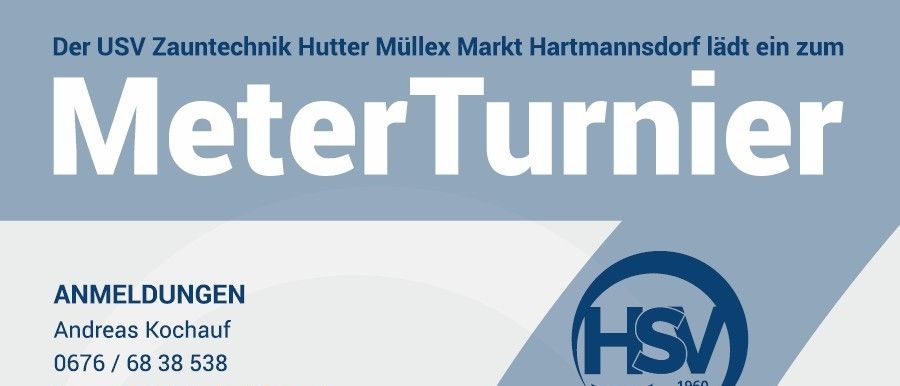 Eine Einladung von USV Zauntechnik Hutten Müllex Markt Hartmannsdorf für ein Meter-Turnier. Kontaktieren Sie Andreas Kochauf unter 576/6838538 oder sv-veranstaltung@gmx.at. Das HSV-Logo von 1960 ist vorhanden.