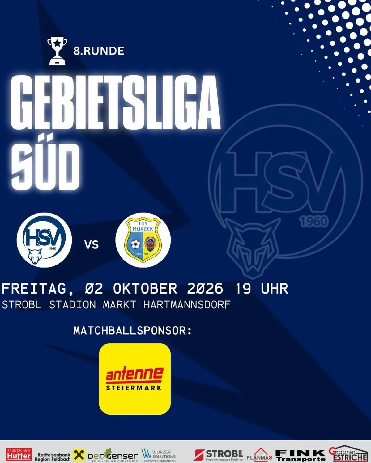 Ein Plakat für die 8. Runde der Gebietsliga Süd Fußballspiel zwischen HSV und Tus Mureck am 2. Oktober 2026 um 19:00 Uhr im Strobl Stadion, Markt Hartmannsdorf.