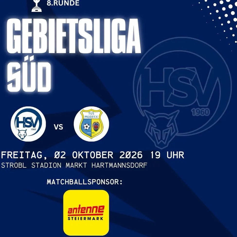 Ein Plakat für die 8. Runde der Gebietsliga Süd Fußballspiel zwischen HSV und Tus Mureck am 2. Oktober 2026 um 19:00 Uhr im Strobl Stadion, Markt Hartmannsdorf.