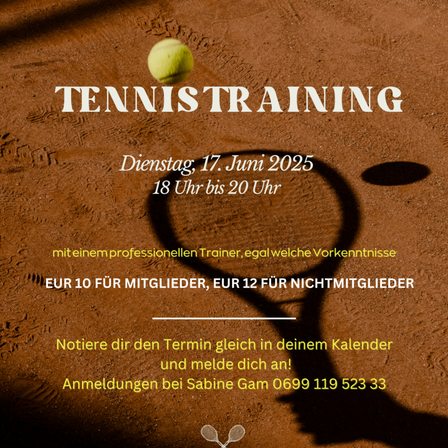 Tennistraining am Dienstag, 17. Juni 2025, von 18 Uhr bis 20 Uhr. Mit einem professionellen Trainer. EUR 10 für Mitglieder, EUR 12 für Nichtmitglieder. Notiere den Termin in deinem Kalender und melde dich an. Kontaktiere Sabine Gam unter 0699 119 523 33.