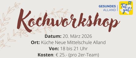 Ein Kochworkshop für Jugendliche zwischen 13 und 17 Jahren, begleitet von einem Elternteil, ist für den 20. März 2026 von 18 bis 21 Uhr in der Küche Neue Mittelschule Alland geplant. Die Kosten betragen 25 Euro pro 2-Personen-Team. Probieren Sie neue Rezepte aus, kochen Sie gemeinsam und verbringen Sie Zeit miteinander.
