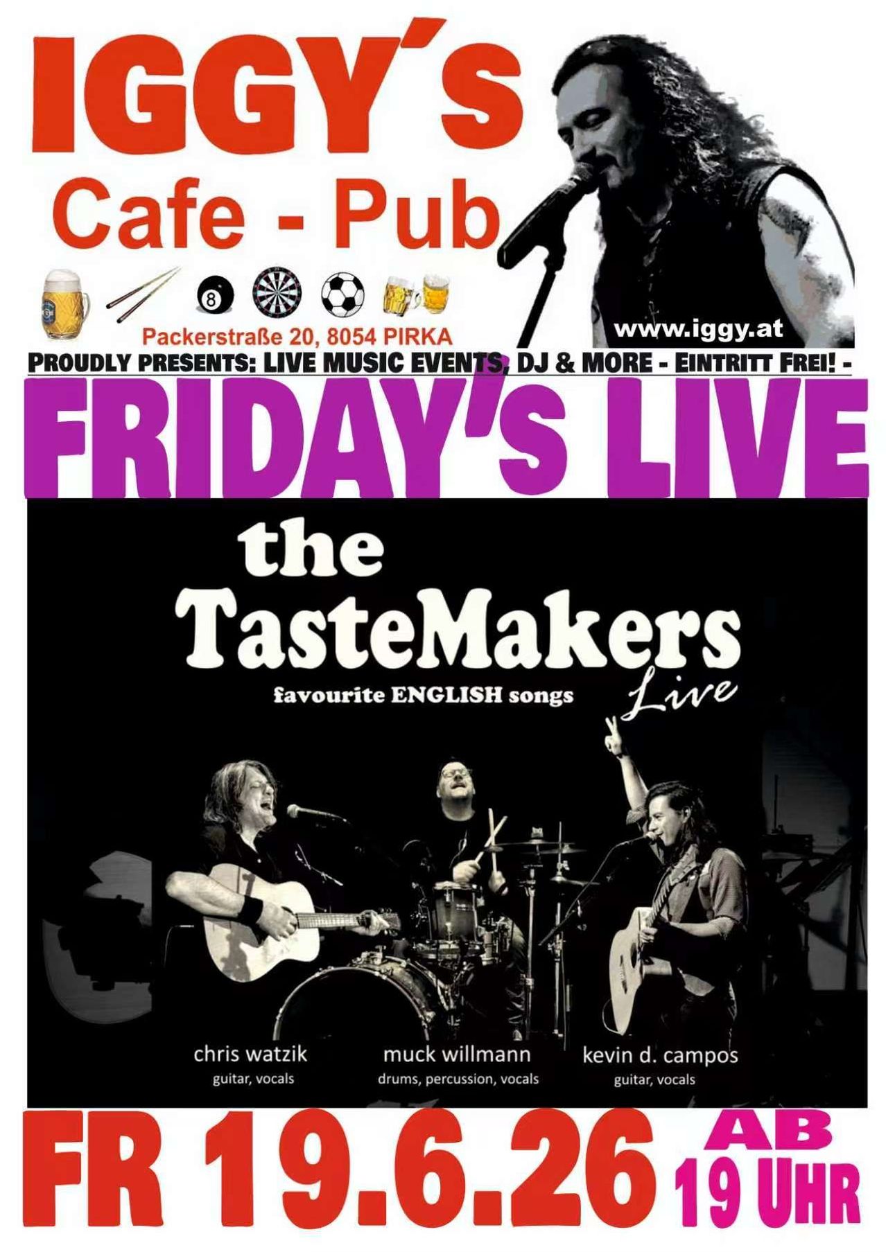 Cafe-Pub in Pirka präsentiert Freitags Live mit The TasteMakers, die englische Songs spielen. Eintritt frei.