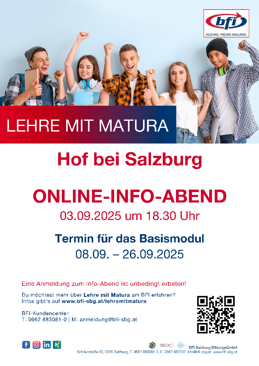 Plakat für einen Online-Info-Abend zu Lehre mit Matura in Hof bei Salzburg am 03.09.2025 um 18:30. Der Termin für das Basismodul ist vom 08.09. bis 26.09.2025. Eine Anmeldung zum Info-Abend ist unbedingt erforderlich! Mehr Infos gibt's auf www.bfi-sbg.at/lehrematura. QR-Code zum Scannen.