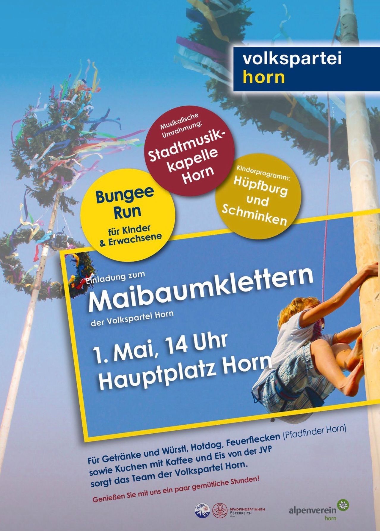 An invitation to the tree climbing of the Volkspartei Horn. May 1st, 14:00 at the main square. Bungee Run for kids and adults. Musical entertainment, maypole, children's program.