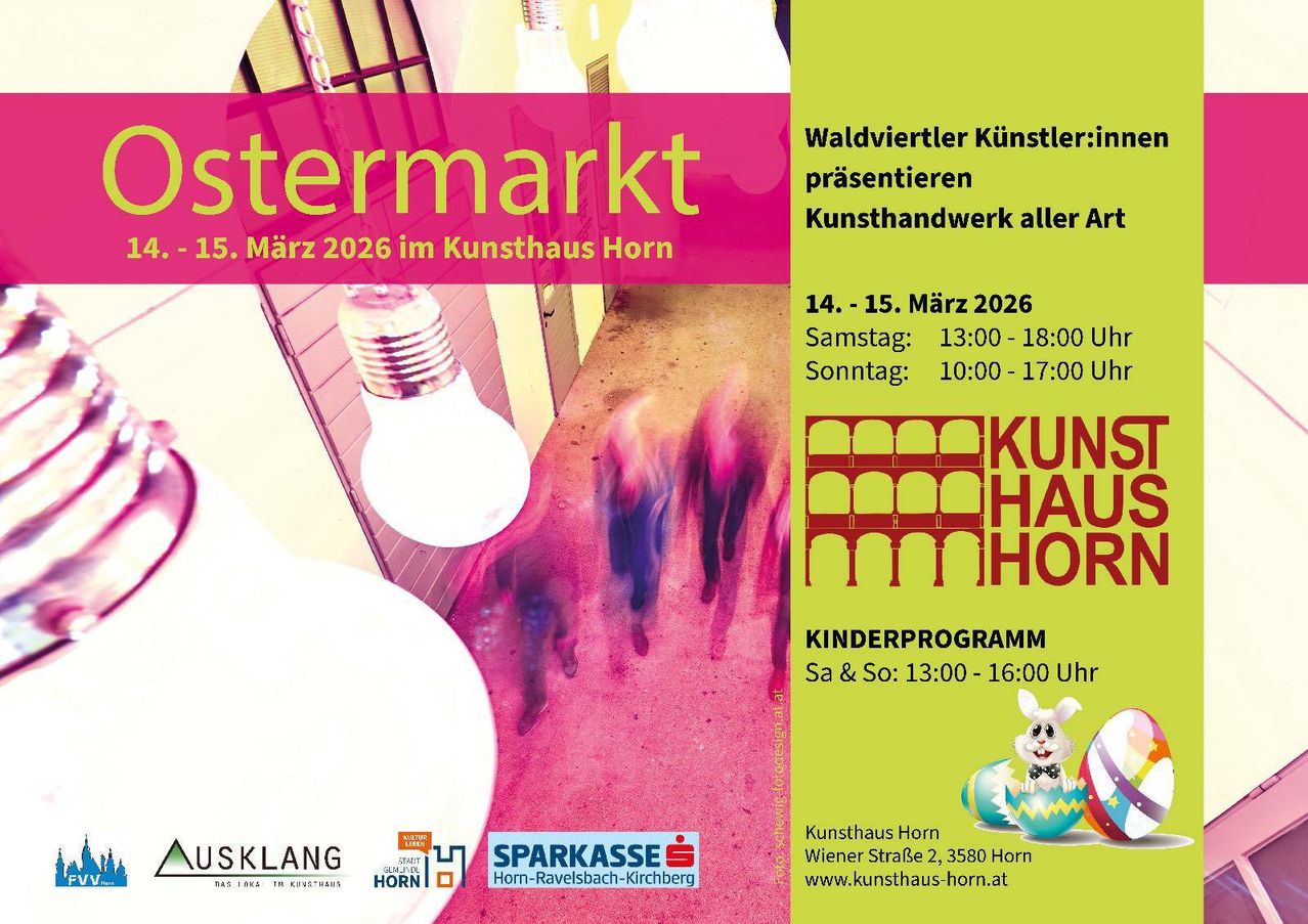 Ein Plakat für eine Kunstveranstaltung im Kunsthaus Horn, mit verschwommenen Figuren und einer Glühbirne. Termine: 14. - 15. März 2026. Zeiten: Samstag 13:00 - 18:00, Sonntag 10:00 - 17:00. Kinderprogramm an beiden Tagen von 13:00 - 16:00 Uhr. Ort: Kunsthaus Horn, Wiener Straße 2, 3580 Horn. Website: www.kunsthaus-horn.at.