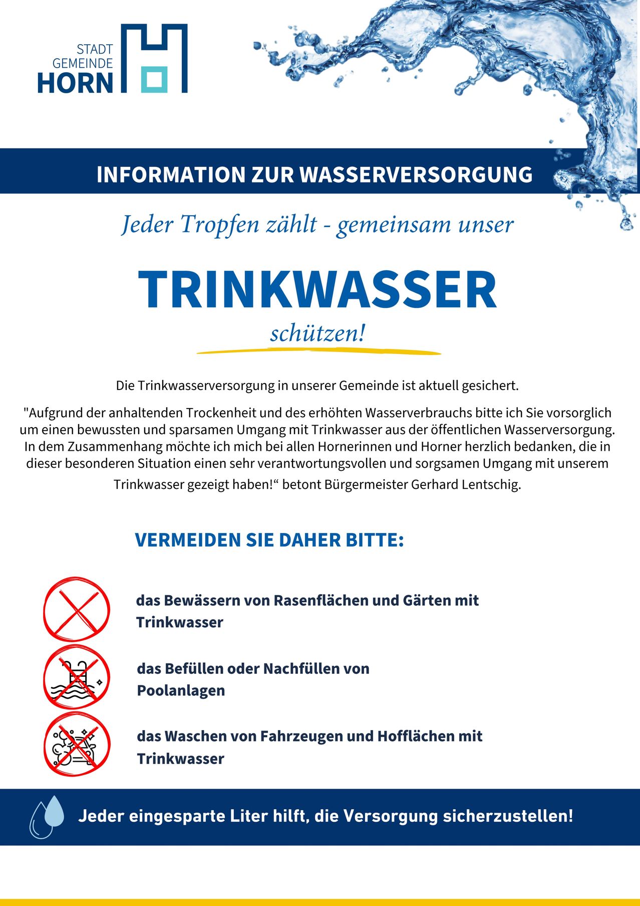 Eine Gemeindemitteilung zur Wassereinsparung fordert die Bewohner auf, Trinkwasser sparsam zu verwenden aufgrund von Trockenheit und hoher Nutzung. Es betont die Bedeutung verantwortungsvollen Wassergebrauchs und dankt denjenigen, die bereits Verantwortung gezeigt haben. Es listet auch Aktivitäten auf, die vermieden werden sollten, wie das Bewässern von Rasenflächen mit Trinkwasser, das Füllen von Pools und das Waschen von Fahrzeugen.